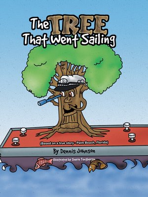 cover image of The Tree That Went Sailing